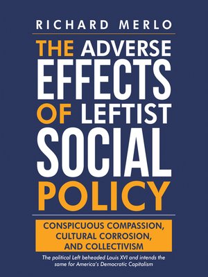 cover image of The Adverse Effects of Leftist Social Policy